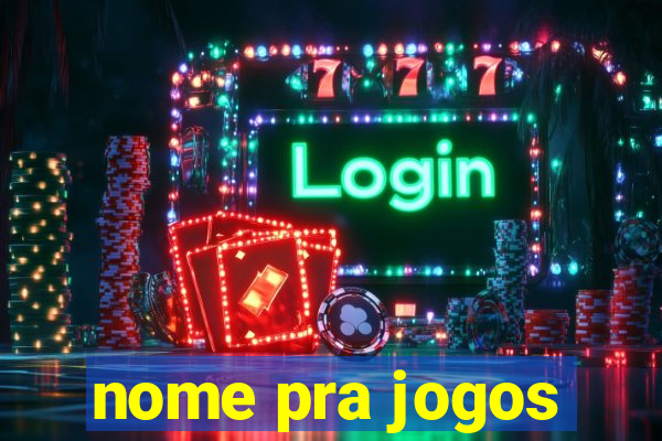 nome pra jogos